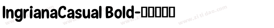 IngrianaCasual Bold字体转换